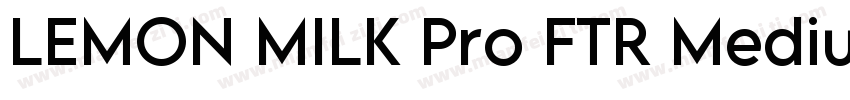 LEMON MILK Pro FTR Medium 推荐字体字体转换